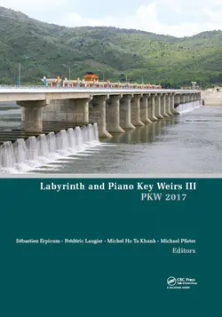 دانلود کتاب Labyrinth and Piano Key Weirs III : Proceedings of the 3rd International Workshop on Labyrinth and Piano Key Weirs (PKW 2017), February 22-24, 2017, Qui Nhon, Vietnam ویرایش 1