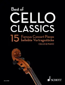 دانلود کتاب Best of Cello Classics - 15 Famous Concert Pieces: Cello with Piano Accompaniment