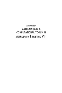 دانلود کتاب Advanced Mathematical and Computational Tools in Metrology and Testing: Amctm VIII 2009