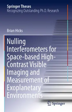 دانلود کتاب Nulling Interferometers for Space-based High-Contrast Visible Imaging and Measurement of Exoplanetary Environments ویرایش 1