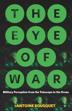 دانلود کتاب The Eye Of War: Military Perception From The Telescope To The Drone 2018