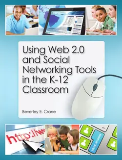 دانلود کتاب Using Web 2.0 and Social Networking Tools in the K-12 Classroom 2012
