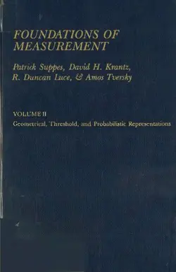 دانلود کتاب Foundations of measurement, vol.2: Geometrical, threshold, and probabiliistic representations 1970
