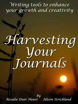 دانلود کتاب Harvesting Your Journals : Writing Tools to Enhance Your Growth & Creativity 2012