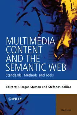 دانلود کتاب Multimedia Content and the Semantic Web: Standards, Methods and Tools 2005