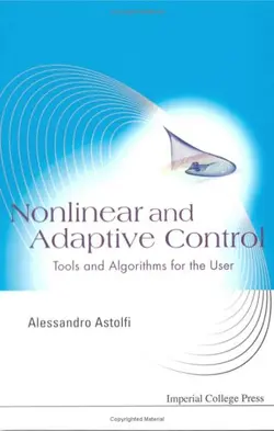 دانلود کتاب Nonlinear And Adapative Control: Tools And Algorithms for the User 2005