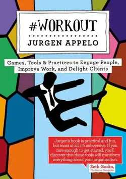 دانلود کتاب Management 3.0 Workout: Games, Tools & Practices to Engage People, Improve Work, and Delight Clients 2014