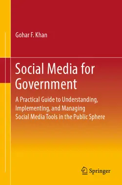 دانلود کتاب Social Media for Government: A Practical Guide to Understanding, Implementing, and Managing Social Media Tools in the Public Sphere ویرایش 1