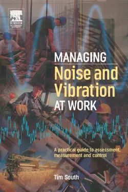 دانلود کتاب Managing Noise and Vibration at Work: A practical guide to assessment, measurement and control 1st edition