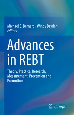 دانلود کتاب Advances in REBT: Theory, Practice, Research, Measurement, Prevention and Promotion 1st ed.