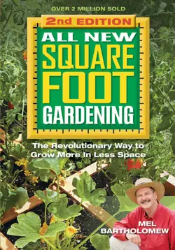 دانلود کتاب All new square foot gardening II: the revolutionary way to grow more in less space Updated and expanded ed