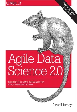 دانلود کتاب Agile Data Science 2.0: Building Full-Stack Data Analytics Applications with Spark 2017