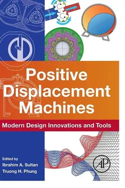 دانلود کتاب Positive Displacement Machines: Modern Design Innovations and Tools 2019