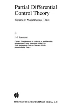 دانلود کتاب Partial Differential Control Theory: Volume I: Mathematical Tools, Volume II: Control System (Mathematics and Its Applications) Softcover reprint of the original 1st ed. 2001