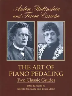 دانلود کتاب The Art of Piano Pedaling: Two Classic Guides 2013