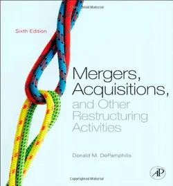 دانلود کتاب Mergers, Acquisitions, and Other Restructuring Activities: An Integrated Approach to Process, Tools, Cases, and Solutions Sixth