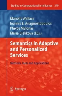 دانلود کتاب Semantics in Adaptive and Personalized Services: Methods, Tools and Applications ویرایش 1