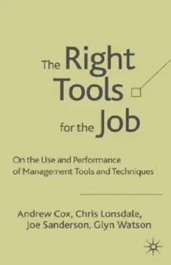 دانلود کتاب The right tools for the job: on the use and performance of management tools and techniques 2005