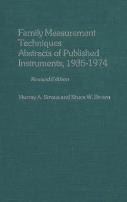 دانلود کتاب Family measurement techniques: abstracts of published instruments, 1935-1974 Revised