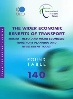 دانلود کتاب Itf Round Tables No. 140: The Wider Economic Benefits of Transport Macro-Meso-And Micro-Economic Transport Planning and Investment Tools
