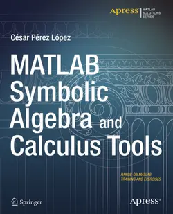 دانلود کتاب MATLAB Symbolic Algebra and Calculus Tools ویرایش 1