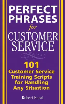 دانلود کتاب Perfect Phrases for Customer Service: Hundreds of Tools, Techniques, and Scripts for Handling Any Situation ویرایش 1