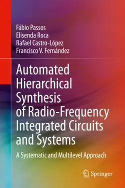 دانلود کتاب Automated Hierarchical Synthesis of Radio-Frequency Integrated Circuits and Systems: A Systematic and Multilevel Approach 1st ed.