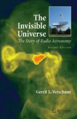 دانلود کتاب The Invisible Universe - The Story Of Radio Astronomy 2nd. ed.