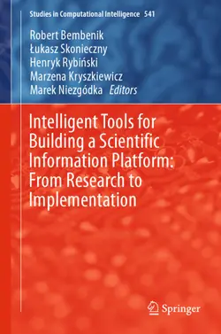 دانلود کتاب Intelligent Tools for Building a Scientific Information Platform: From Research to Implementation ویرایش 1