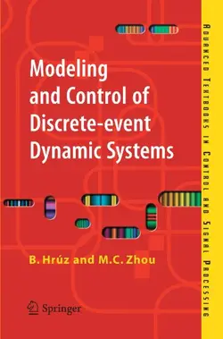 دانلود کتاب Modeling and Control of Discrete-event Dynamic Systems: with Petri Nets and Other Tools (Advanced Textbooks in Control and Signal Processing) 1st Edition.