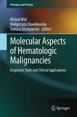 دانلود کتاب Molecular Aspects of Hematologic Malignancies: Diagnostic Tools and Clinical Applications ویرایش 1