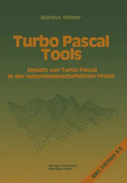 دانلود کتاب Turbo Pascal Tools: Einsatz von Turbo Pascal in der naturwissenschaftlichen Praxis 1989
