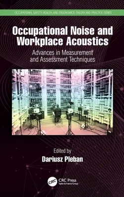 دانلود کتاب Occupational Noise and Workplace Acoustics: Advances in Measurement and Assessment Techniques 2020