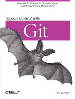 دانلود کتاب Version Control with Git: Powerful tools and techniques for collaborative software development 2009