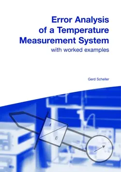 دانلود کتاب Error Analysis of a Temperature Measurement System with worked examples