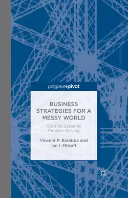 دانلود کتاب Business Strategies for a Messy World: Tools for Systemic Problem-Solving 2014