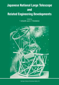 دانلود کتاب Japanese National Large Telescope and Related Engineering Developments: Proceedings of the International Symposium on Large Telescopes, held in Tokyo, Japan, 29 November – 2 December, 1988 ویرایش 1