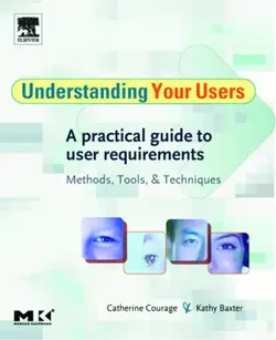 دانلود کتاب Understanding your users : a practical guide to user requirements methods, tools, and techniques 2005