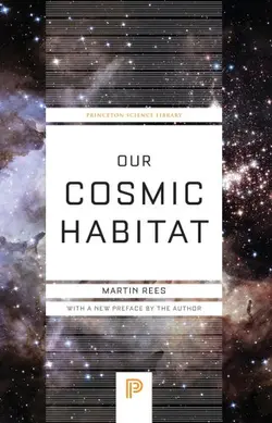 دانلود کتاب Our Cosmic Habitat New Princeton science library edition /