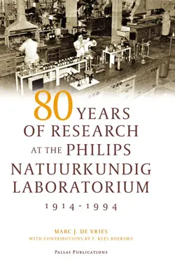 دانلود کتاب 80 Years of Research at the Philips Natuurkundig Laboratorium (1914-1994): The Role of the Nat. Lab. at Philips 2006