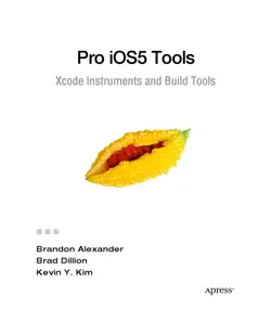 دانلود کتاب Pro iOS5 Tools: Xcode Instruments and Build Tools ویرایش 1