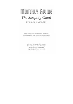 دانلود کتاب Monthly Giving - The Sleeping Giant: How Small Gifts Can Become Powerful Tools to Support any Organization 2012