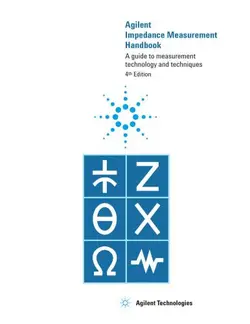 دانلود کتاب Agilent Impedance Measurement Handbook. A guide to measurement, technology and techniques