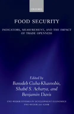 دانلود کتاب Food Security: Indicators, Measurement, and the Impact of Trade Openness (W I D E R Studies in Development Economics) 2008