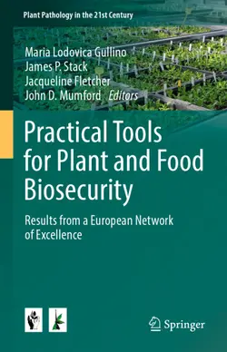دانلود کتاب Practical Tools for Plant and Food Biosecurity: Results from a European Network of Excellence ویرایش 1