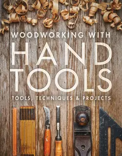 دانلود کتاب Woodworking with Hand Tools: Tools, Techniques & Projects 2018
