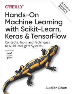 دانلود کتاب Hands-On Machine Learning with Scikit-Learn, Keras, and TensorFlow - Concepts, Tools, and Techniques to Build Intelligent Systems, 2nd Edition ویرایش 2