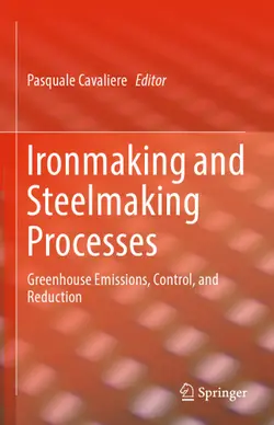 دانلود کتاب Ironmaking and Steelmaking Processes: Greenhouse Emissions, Control, and Reduction ویرایش 1