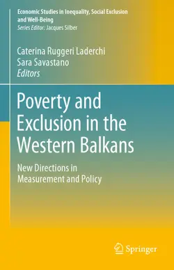 دانلود کتاب Poverty and Exclusion in the Western Balkans: New Directions in Measurement and Policy ویرایش 1