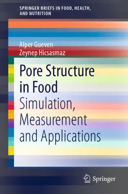 دانلود کتاب Pore Structure in Food: Simulation, Measurement and Applications ویرایش 1